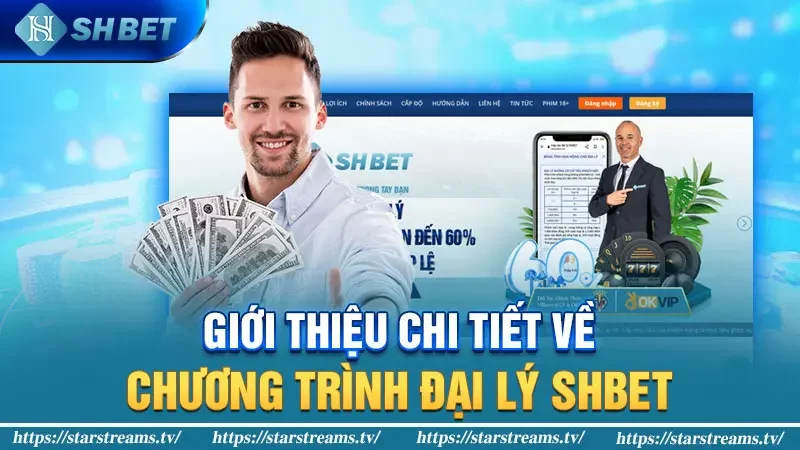 Giới thiệu chi tiết về chương trình đại lý SHBET